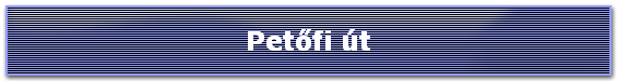 Petőfi út